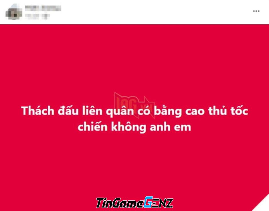 Game thủ gây sốt trong cộng đồng Liên Quân và Tốc Chiến, nhiều người rơi vào bẫy.