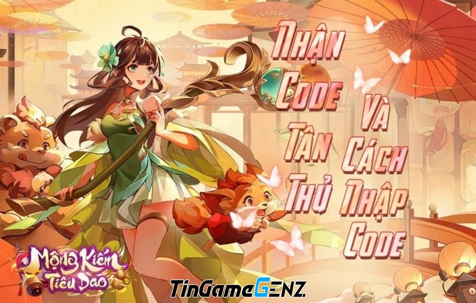 Gift code Mộng Kiếm Tiêu Dao và cách nhập liệu