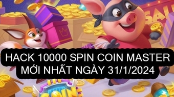 Hack 10 000 Spin Link Coin Master 31/1 cho Android và IOS