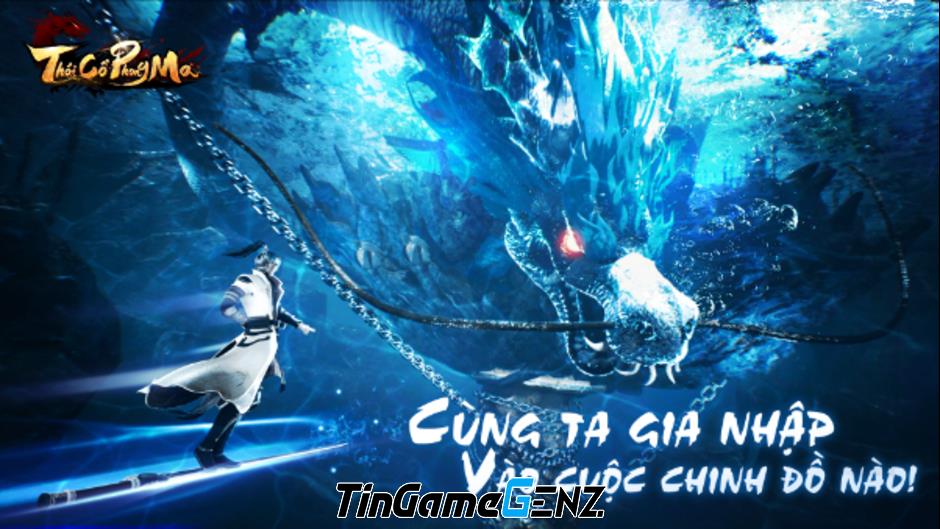 Hơn 600.000 người đăng ký trước game Thái cổ phong ma - Game tiên hiệp nổi hot năm 2023.