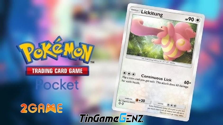 Hướng Dẫn Toàn Diện Xây Dựng Bộ Bài Pokémon TCG Với Lickitung Trong Pokémon TCG Pocket