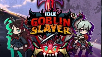 Idle Goblin Slayer - Game chặt chém hành động chất lượng cho Android và IOS.