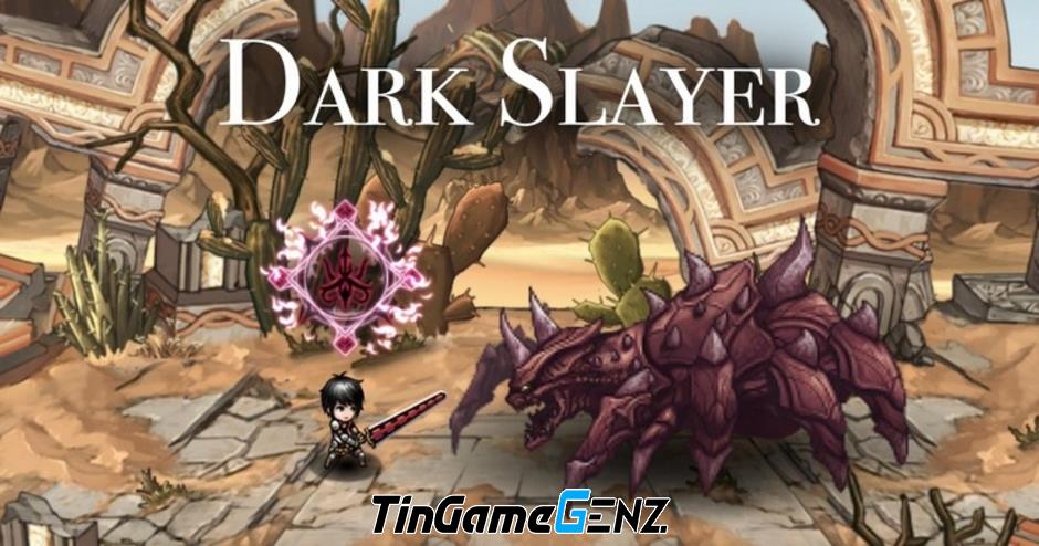 Khám phá cốt truyện hấp dẫn trong game nhập vai mới Dark Slayer