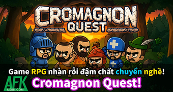 "Khám Phá Cromagnon Quest: Tập Hợp Đội Anh Hùng Chinh Phục Các Ngục Tối Đầy Thách Thức!"