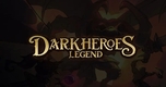 Khám Phá Dark Heroes Legend – Trải Nghiệm Nhập Vai Hành Động Đỉnh Cao!