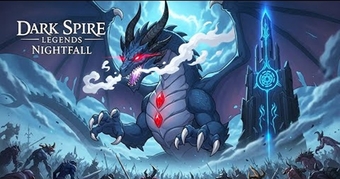 "Khám Phá Dark Spire Legends: Nightfall – Khởi Tạo Huyền Thoại Dưới Bóng Tối"