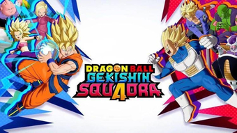 Khám Phá DRAGON BALL GEKISHIN SQUADRA – Game Đối Kháng 4v4 Trên Di Động Đầy Kịch Tính!
