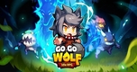 "Khám Phá Go Go Wolf! - Game Nhập Vai Nhàn Rỗi Kết Hợp Chặt Chém Và Bắn Súng Hấp Dẫn Trên Mobile"