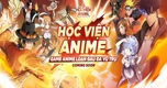 Khám Phá Học Viện Anime: Thế Giới Đa Vũ Trụ Rực Rỡ Sắp Ra Mắt Tại Việt Nam!