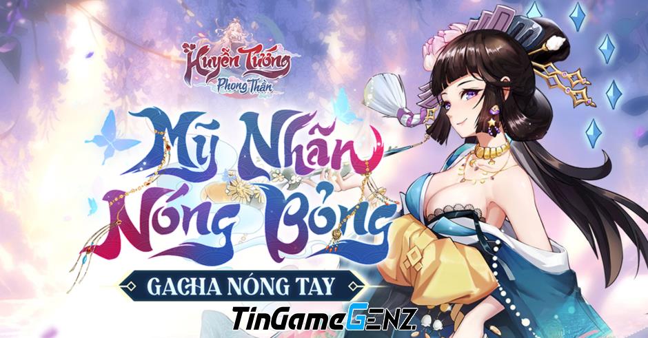 Khám Phá Huyễn Tướng Phong Thần: Game Gacha Nóng Bỏng Với Mỹ Nhân Đang Chiếm Lĩnh Thị Trường!