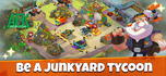 "Khám Phá Idle Junkyard Tycoon: Trở Thành Triệu Phú Với Quản Lý Cơ Sở Tái Chế Phế Liệu!"