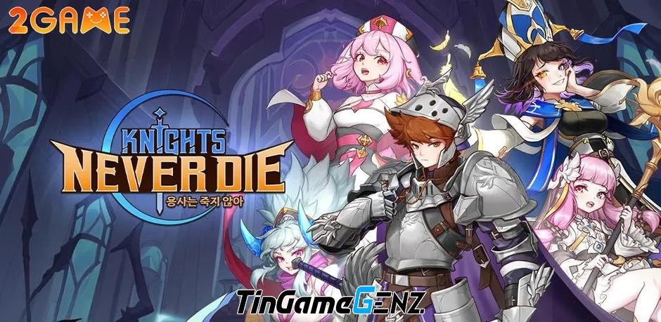 Khám Phá Knights Never Die: Siêu Phẩm RPG Đỉnh Cao Từ Hãng Game Highbrow Hàn Quốc