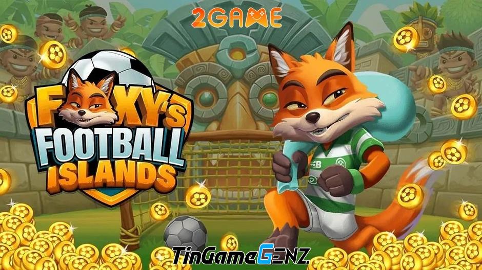 Khám Phá Lý Do Nên Chơi Game Bóng Đá Foxy’s Football Islands Ngay Hôm Nay!