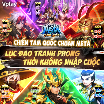 Khám Phá Mê Ta Tam Quốc – Vplay Đưa Trải Nghiệm Đấu Tướng Chiến Thuật Lên Tầm Cao Mới Với Hơn 100 Chiến Tướng Đến Từ Nhiều Vũ Trụ!