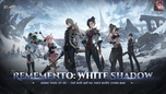 Khám Phá Những Điều Thú Vị Từ Rememento: White Shadow VNG Sắp Ra Mắt Cộng Đồng Game Thủ!