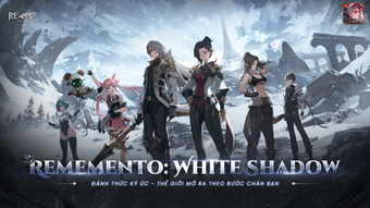 Khám Phá Những Điều Thú Vị Từ Rememento: White Shadow VNG Sắp Ra Mắt Cộng Đồng Game Thủ!