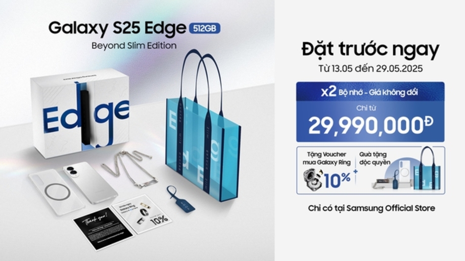 Khám Phá Phiên Bản Giới Hạn Galaxy S25 Edge - Beyond Slim Độc Quyền Tại Samsung Official Store Việt Nam! Khám Phá Phiên Bản Giới Hạn Galaxy S25 Edge - Beyond Slim Độc Quyền Tại Samsung Official Store Việt Nam!