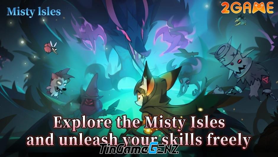 Khám Phá Thế Giới Huyền Bí và Chiến Đấu Với Quái Vật Trong Game Misty Isles