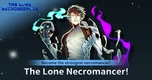 "Khám Phá The Lone Necromancer: Game Nhập Vai Đầy Hấp Dẫn Dựa Trên Bộ Webtoon Nổi Tiếng"