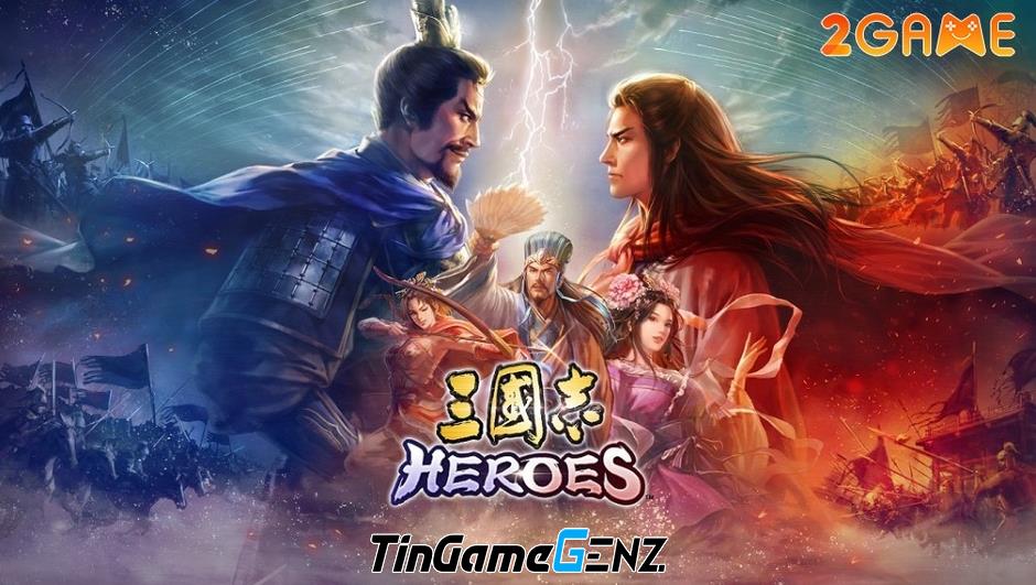 Khám Phá Three Kingdoms HEROES: Trải Nghiệm Game Tam Quốc Đỉnh Cao Với Lối Chơi Chiến Thuật Cổ Điển