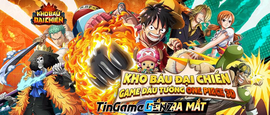 Kho Báu Đại Chiến - Game One Piece Đấu Tướng 3D Đã Chính Thức Ra Mắt Tại Việt Nam!