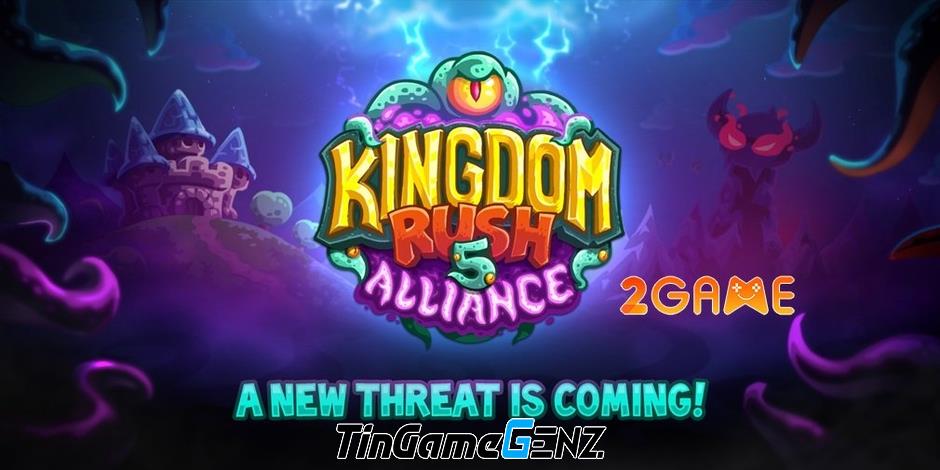 Kingdom Rush 5: Alliance – Game phòng thủ tháp mới sắp ra mắt