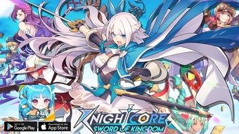 Knightcore: Sword of Kingdom - Game chiến thuật giải trí mới ra mắt