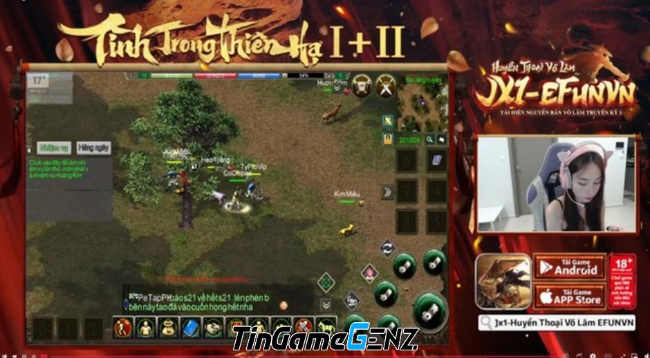 KOLs livestream JX1 Efunvn Mobile - Hiếm thấy trong thị trường game nhập vai kiếm hiệp.