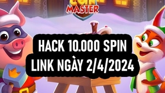 "Link hack Coin Master 10.000 spin mới nhất ngày 2/4/2024"