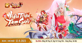 Ngày hội ra mắt game mới Tây Du VNG - Hiệu Triệu Tam Giới