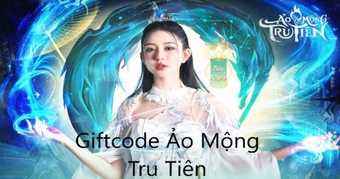 Nhận quà cực xịn với giftcode mới nhất của game Ảo Mộng Tru Tiên