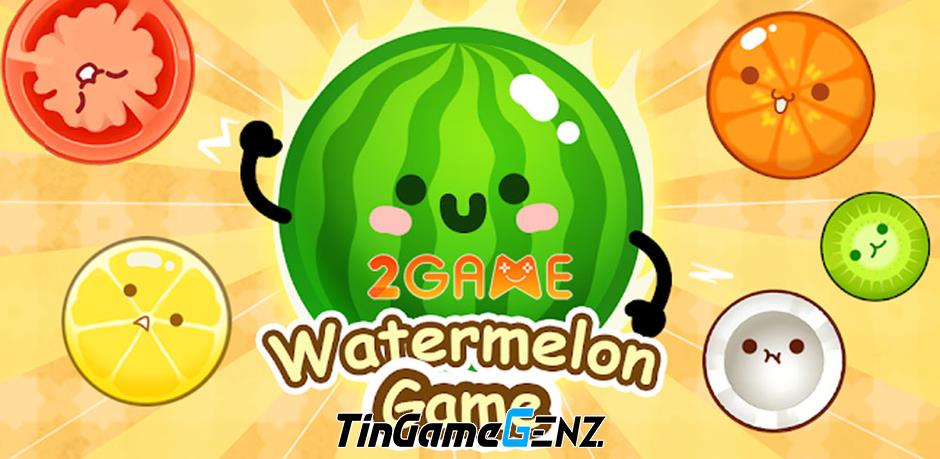 Ra mắt phiên bản chính chủ của Watermelon Game - tựa game casual nổi tiếng trên iOS.