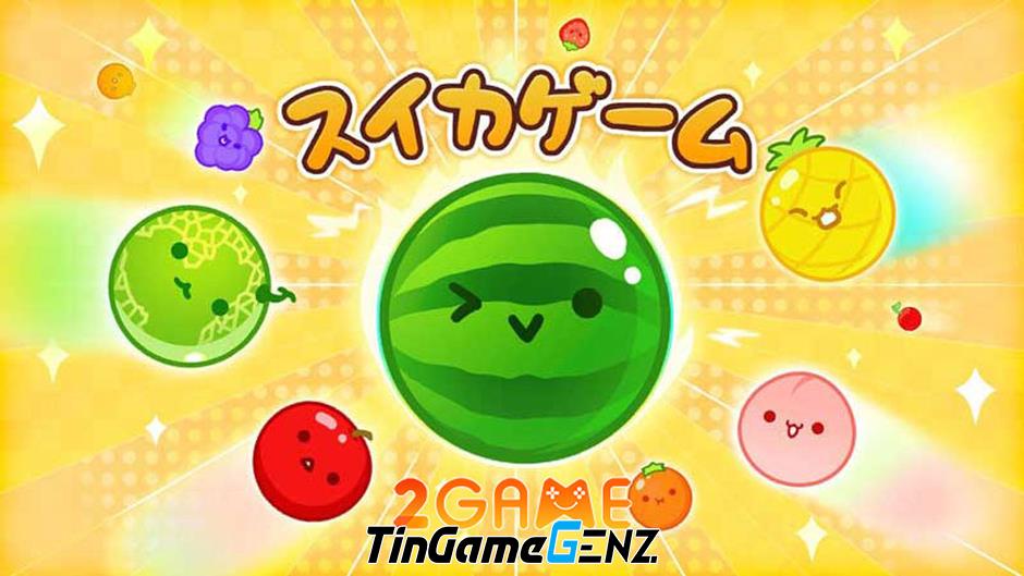 Ra mắt phiên bản chính chủ của Watermelon Game - tựa game casual nổi tiếng trên iOS.