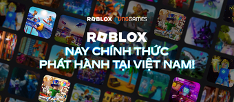 "Roblox – VNG chính thức ra mắt tại Việt Nam"