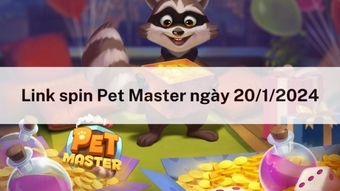 Spin miễn phí hôm nay 20/1/2024 trong Pet Master