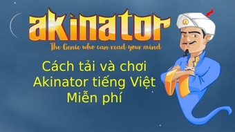 Tải và chơi Thần đèn Akinator tiếng Việt miễn phí – Phiên bản mới 2023