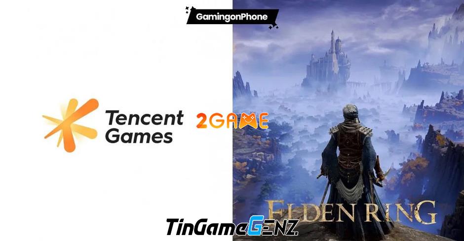 Tencent Games phát triển game nhập vai Elden Ring trên di động.