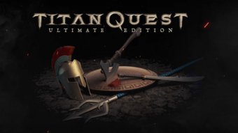 Titan Quest Ultimate Edition: Game ARPG huyền thoại cập nhật giá mới cho phiên bản Ultimate