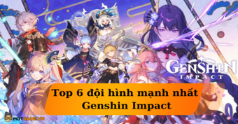 Top 5 đội hình mạnh nhất trong Genshin Impact hiện nay.