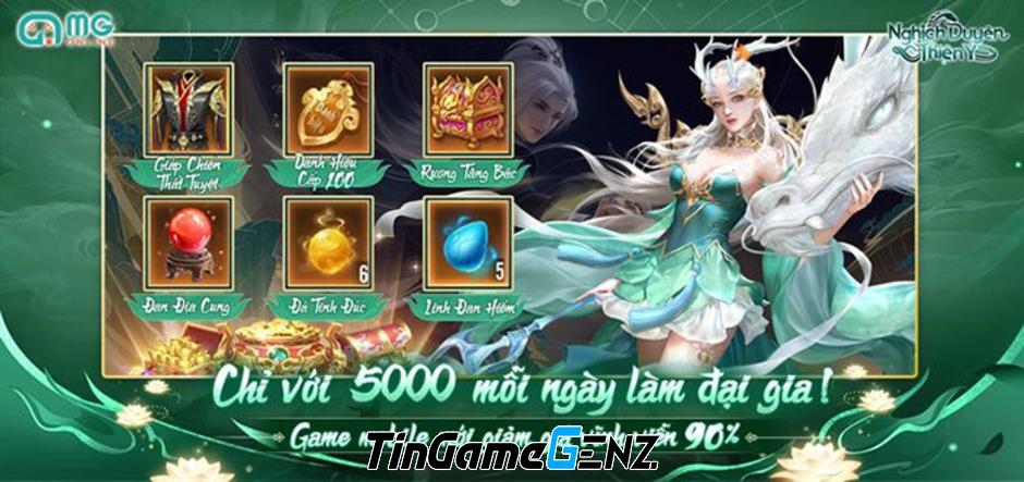 Ưu đãi 90% với game nhập vai Nghịch Duyên Thiên Ý, trở thành đại gia trọn đời khi đến Việt Nam