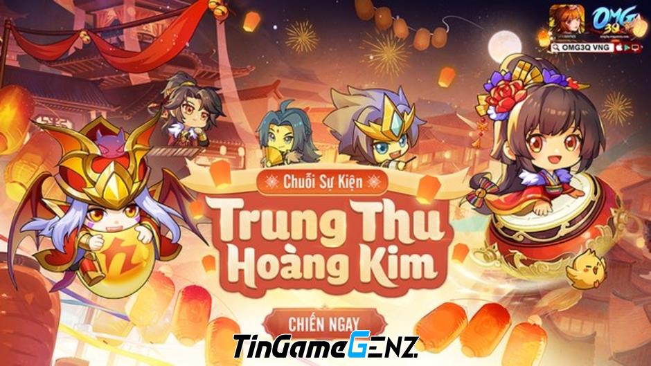 VNG phát động sự kiện Trung Thu Hoàng Kim, tặng nhiều phần quà giá trị cho game thủ OMG 3Q