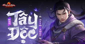 Khai Trương Máy Chủ Mới Tây Độc: Cửu Âm Chân Kinh Tặng Bộ Quà 55 Triệu và Giải Đấu Lên Đến 100 Triệu Đồng Hàng Tháng!