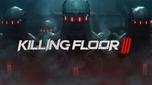 "Killing Floor 3: Ngày Ra Mắt Cuộc Chiến Sinh Tồn Kinh Hoàng Đã Được Ấn Định!"