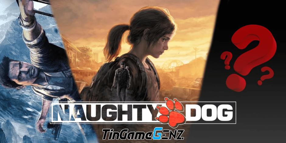 Naughty Dog phát triển IP mới với chủ đề Fantasy.