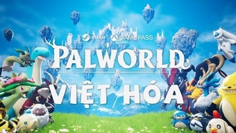 Palword Việt Hóa: Trải nghiệm bàn tay phép của "pháp sư Việt Nam"