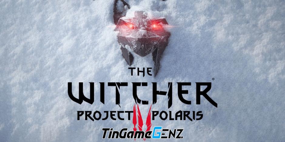 The Witcher 4: Sự phát triển đầy mới lạ từ phần 3